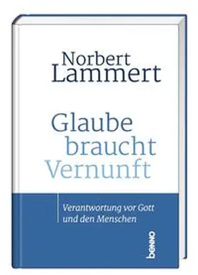 Lammert |  Glaube braucht Vernunft | Buch |  Sack Fachmedien