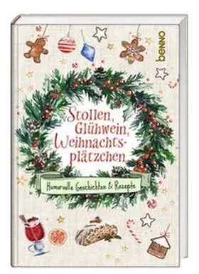 Bauch |  Stollen, Glühwein, Weihnachtsplätzchen | Buch |  Sack Fachmedien