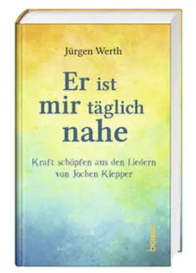 Werth / Klepper |  Er ist mir täglich nahe | Buch |  Sack Fachmedien