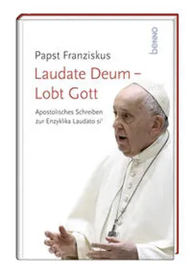 Franziskus |  Laudate Deum - Lobt Gott | Buch |  Sack Fachmedien