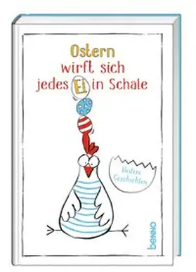Bauch | Ostern wirft sich jedes Ei in Schale | Buch | 978-3-7462-6702-9 | www.sack.de