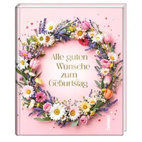 Bauch |  Alle guten Wünsche zum Geburtstag | Buch |  Sack Fachmedien