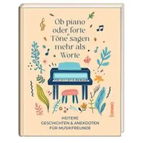 Bauch |  Ob piano oder forte, Töne sagen mehr als Worte | Buch |  Sack Fachmedien