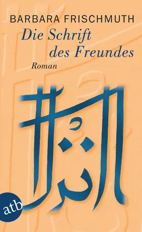 Frischmuth |  Die Schrift des Freundes | Buch |  Sack Fachmedien