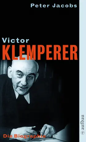Jacobs |  Victor Klemperer. Im Kern ein deutsches Gewächs | Buch |  Sack Fachmedien