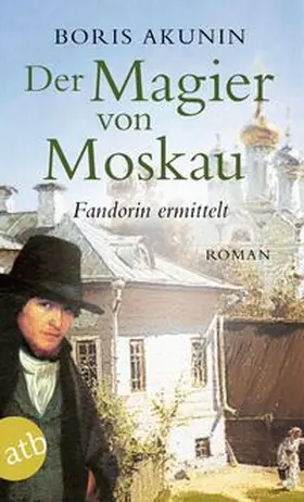 Akunin |  Der Magier von Moskau | Buch |  Sack Fachmedien