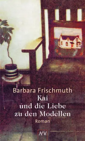 Frischmuth |  Kai und die Liebe zu den Modellen | Buch |  Sack Fachmedien
