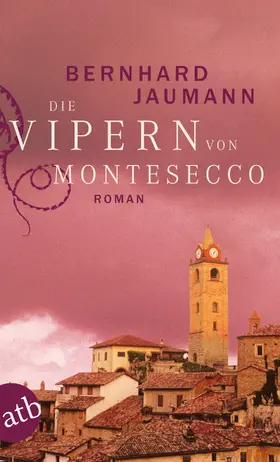 Jaumann |  Die Vipern von Montesecco | Buch |  Sack Fachmedien