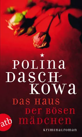 Daschkowa |  Das Haus der bösen Mädchen | Buch |  Sack Fachmedien