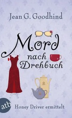 Goodhind |  Mord nach Drehbuch | Buch |  Sack Fachmedien