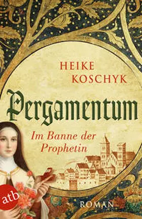 Koschyk |  Pergamentum - Im Banne der Prophetin | Buch |  Sack Fachmedien