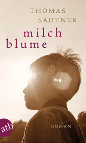 Sautner | Milchblume | Buch | 978-3-7466-2823-3 | www.sack.de