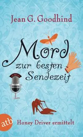 Goodhind |  Mord zur besten Sendezeit | Buch |  Sack Fachmedien