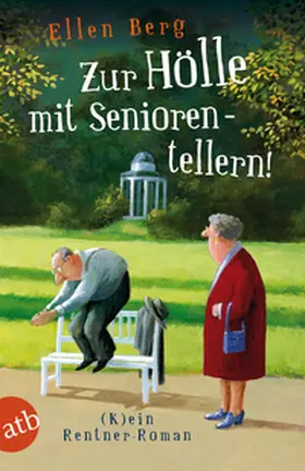 Berg |  Zur Hölle mit Seniorentellern! | Buch |  Sack Fachmedien