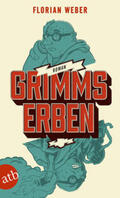 Weber |  Grimms Erben | Buch |  Sack Fachmedien
