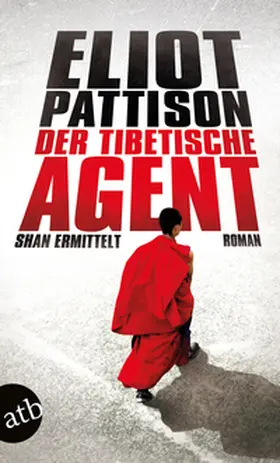 Pattison |  Der tibetische Agent | Buch |  Sack Fachmedien