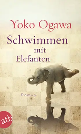 Ogawa |  Schwimmen mit Elefanten | Buch |  Sack Fachmedien