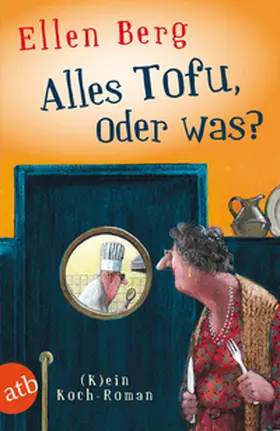Berg | Alles Tofu, oder was? | Buch | 978-3-7466-3128-8 | www.sack.de