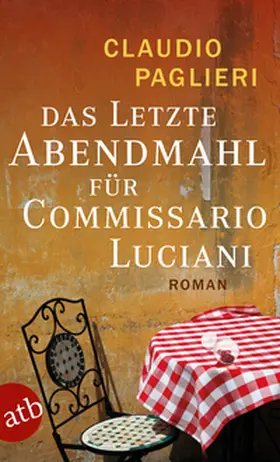 Paglieri |  Das letzte Abendmahl für Commissario Luciani | Buch |  Sack Fachmedien