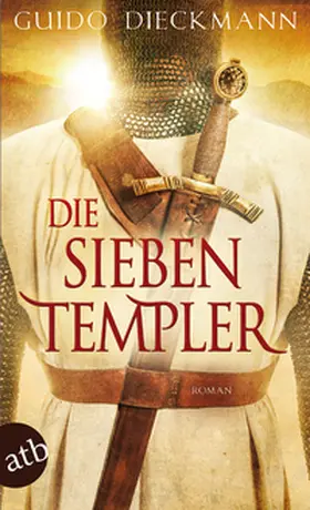 Dieckmann | Die sieben Templer | Buch | 978-3-7466-3174-5 | www.sack.de