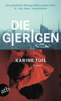 Tuil |  Die Gierigen | Buch |  Sack Fachmedien