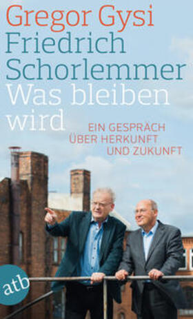 Gysi / Schorlemmer / Schütt | Was bleiben wird | Buch | 978-3-7466-3209-4 | sack.de