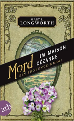 Longworth |  Mord im Maison Cézanne | Buch |  Sack Fachmedien