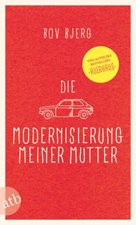 Bjerg |  Die Modernisierung meiner Mutter | Buch |  Sack Fachmedien