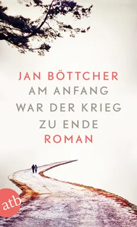 Böttcher |  Am Anfang war der Krieg zu Ende | Buch |  Sack Fachmedien