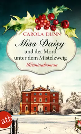 Dunn |  Miss Daisy und der Mord unter dem Mistelzweig | Buch |  Sack Fachmedien