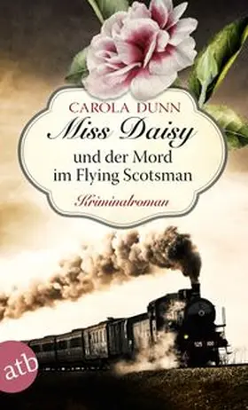 Dunn |  Miss Daisy und der Mord im Flying Scotsman | Buch |  Sack Fachmedien