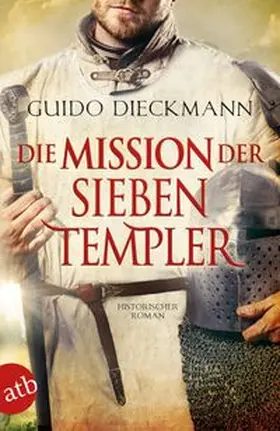 Dieckmann |  Die Mission der sieben Templer | Buch |  Sack Fachmedien