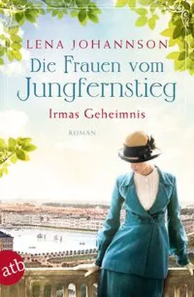 Johannson |  Die Frauen vom Jungfernstieg - Irmas Geheimnis | Buch |  Sack Fachmedien
