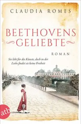 Romes |  Beethovens Geliebte | Buch |  Sack Fachmedien