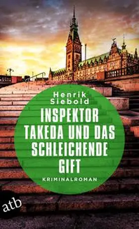 Siebold |  Inspektor Takeda und das schleichende Gift | Buch |  Sack Fachmedien
