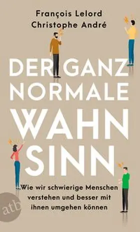 Lelord / André |  Der ganz normale Wahnsinn | Buch |  Sack Fachmedien