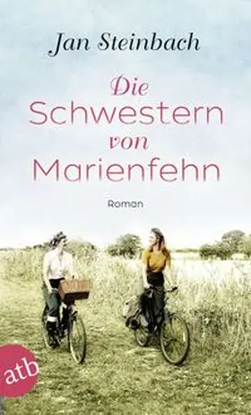 Steinbach |  Die Schwestern von Marienfehn | Buch |  Sack Fachmedien