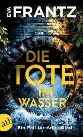 Frantz |  Die Tote im Wasser | Buch |  Sack Fachmedien