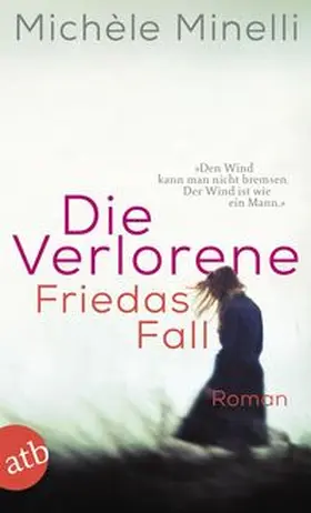 Minelli |  Die Verlorene - Friedas Fall | Buch |  Sack Fachmedien