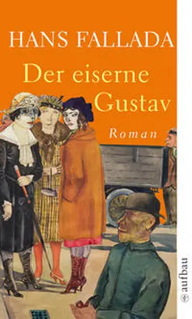 Fallada | Der eiserne Gustav | Buch | 978-3-7466-5333-4 | www.sack.de