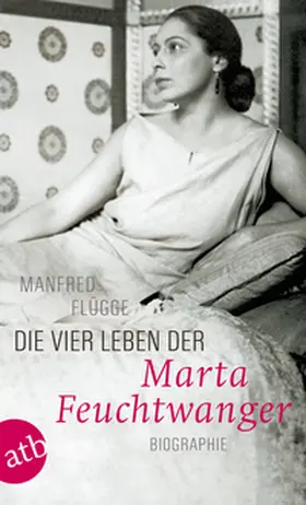 Flügge |  Die vier Leben der Marta Feuchtwanger | Buch |  Sack Fachmedien
