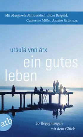 von Arx |  Ein gutes Leben | Buch |  Sack Fachmedien