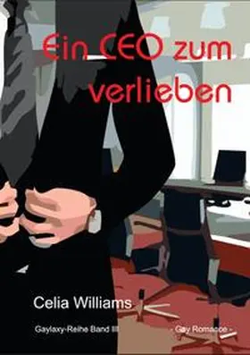 Williams |  Gaylaxy-Reihe / Ein CEO zum Verlieben | Buch |  Sack Fachmedien