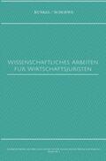 Kunkel |  Schriftenreihe des Privaten Intituts für Angewandtes Wirtschaftsrecht / Wissenschaftliches Arbeiten für Wirtschaftsjuristen | Buch |  Sack Fachmedien