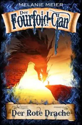 Meier |  Die Fourfold-Saga / Der Fourfold-Clan: Der Rote Drache | Buch |  Sack Fachmedien
