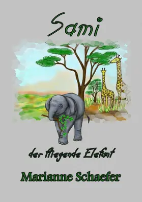 Schaefer |  Sami der fliegende Elefant | eBook | Sack Fachmedien