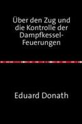 Donath |  Über den Zug und die Kontrolle der Dampfkessel-Feuerungen | Buch |  Sack Fachmedien