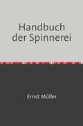 Müller |  Handbuch der Spinnerei | Buch |  Sack Fachmedien