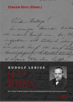 Seul | Beiträge zur Rudolf-Lebius-Forschung / Rudolf Lebius: Briefe an Konrad Haenisch | Buch | 978-3-7467-2825-4 | sack.de