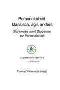 Wildermuth |  Personalarbeit klassisch, agil, anders | Buch |  Sack Fachmedien
